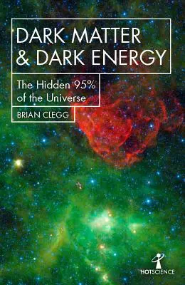 Materia oscura ed energia oscura: Il 95% nascosto dell'universo - Dark Matter and Dark Energy: The Hidden 95% of the Universe