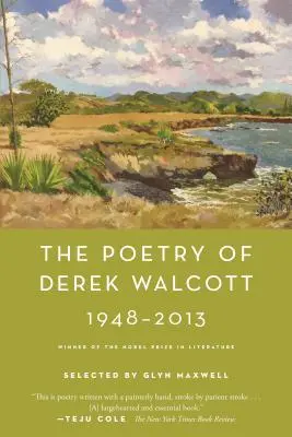 La poesia di Derek Walcott 1948-2013 - The Poetry of Derek Walcott 1948-2013