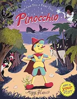 Si può raccontare una fiaba: Pinocchio (Blanco Migy (illustratore)) - You Can Tell a Fairy Tale: Pinocchio (Blanco Migy (Illustrator))