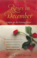 Rose a dicembre: Conforto per il cuore in lutto - Roses in December: Comfort for the Grieving Heart
