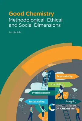 La buona chimica: Dimensioni metodologiche, etiche e sociali - Good Chemistry: Methodological, Ethical, and Social Dimensions