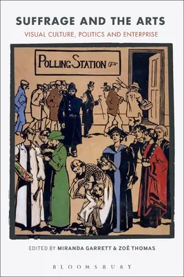 Il suffragio e le arti: Cultura visiva, politica e impresa - Suffrage and the Arts: Visual Culture, Politics and Enterprise
