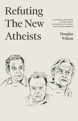 Confutare i nuovi atei: Una risposta cristiana a Sam Harris, Christopher Hitchens e Richard Dawkins - Refuting the New Atheists: A Christian Response to Sam Harris, Christopher Hitchens, and Richard Dawkins