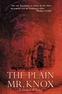 Il semplice signor Knox - The Plain Mr. Knox