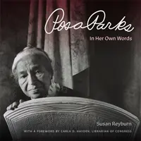 Rosa Parks: nelle sue parole - Rosa Parks: In Her Own Words