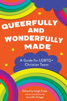 Queerfully and Wonderfully Made: Una guida per adolescenti cristiani LGBTQ+ - Queerfully and Wonderfully Made: A Guide for LGBTQ+ Christian Teens