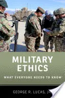 Etica militare: Quello che tutti devono sapere - Military Ethics: What Everyone Needs to Know