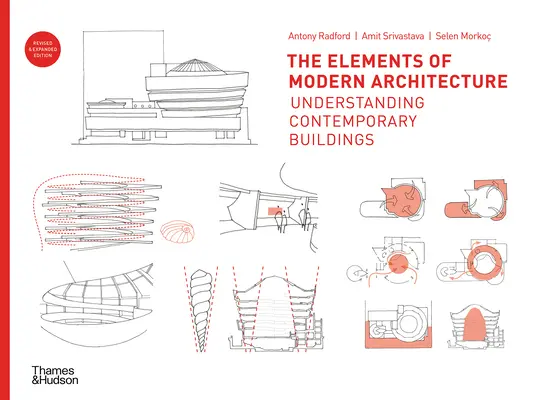 Gli elementi dell'architettura moderna: Capire gli edifici contemporanei - The Elements of Modern Architecture: Understanding Contemporary Buildings