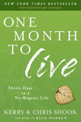 Un mese per vivere: Trenta giorni per una vita senza rimpianti - One Month to Live: Thirty Days to a No-Regrets Life