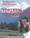 La fortezza dei grizzly - Il santuario degli orsi grizzly di Khutzeymateen - Fortress of the Grizzlies - The Khutzeymateen Grizzly Bear Sanctuary