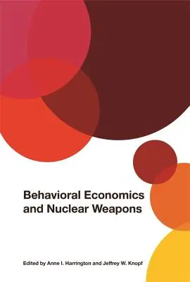 Economia comportamentale e armi nucleari - Behavioral Economics and Nuclear Weapons