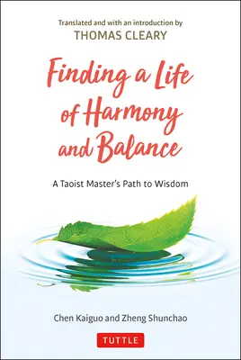 Trovare una vita di armonia ed equilibrio: Il cammino di un maestro taoista verso la saggezza - Finding a Life of Harmony and Balance: A Taoist Master's Path to Wisdom