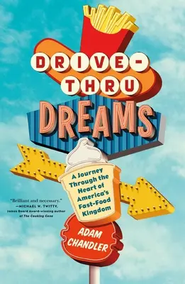 Drive-Thru Dreams: Un viaggio nel cuore del regno del fast-food americano - Drive-Thru Dreams: A Journey Through the Heart of America's Fast-Food Kingdom