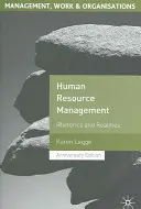 Gestione delle risorse umane: Retoriche e realtà - Human Resource Management: Rhetorics and Realities