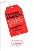 Shopper Marketing: Come aumentare le decisioni d'acquisto nel punto vendita - Shopper Marketing: How to Increase Purchase Decisions at the Point of Sale