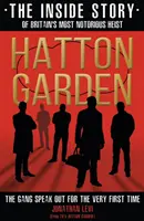 Hatton Garden: La storia dall'interno - Dal produttore della fiction di ITV Hatton Garden - Hatton Garden: The Inside Story - From the Factual Producer on ITV drama Hatton Garden