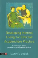 Sviluppare l'energia interna per una pratica efficace dell'agopuntura: Zhan Zhuang, Yi Qi Gong e l'arte dell'inserimento indolore dell'ago - Developing Internal Energy for Effective Acupuncture Practice: Zhan Zhuang, Yi Qi Gong and the Art of Painless Needle Insertion