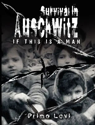 Sopravvivere ad Auschwitz - Survival In Auschwitz