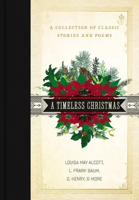 Un Natale senza tempo: Una raccolta di storie e poesie classiche - A Timeless Christmas: A Collection of Classic Stories and Poems