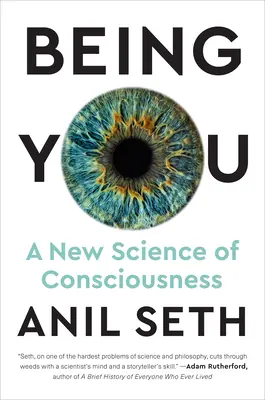 Essere te stesso: Una nuova scienza della coscienza - Being You: A New Science of Consciousness