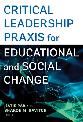 Prassi di leadership critica per il cambiamento educativo e sociale - Critical Leadership Praxis for Educational and Social Change