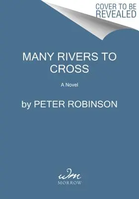 Molti fiumi da attraversare: Un romanzo dell'ispettore capo Banks - Many Rivers to Cross: A DCI Banks Novel