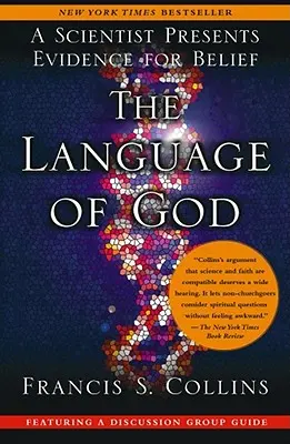 Il linguaggio di Dio: Uno scienziato presenta le prove della fede - The Language of God: A Scientist Presents Evidence for Belief