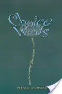 Parole scelte: Come il nostro linguaggio influenza l'apprendimento dei bambini - Choice Words: How Our Language Affects Children's Learning