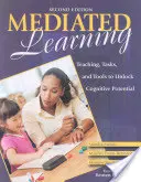 Apprendimento mediato: Insegnamento, compiti e strumenti per liberare il potenziale cognitivo - Mediated Learning: Teaching, Tasks, and Tools to Unlock Cognitive Potential