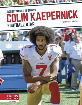 Colin Kaepernick: stella del calcio - Colin Kaepernick: Football Star