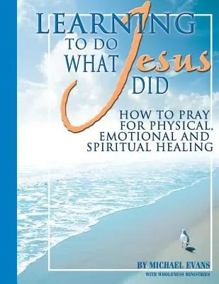 Imparare a fare ciò che ha fatto Gesù - Learning to Do What Jesus Did