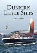 Le piccole navi di Dunkerque - Dunkirk Little Ships