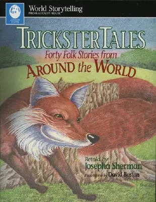 Trickster Tales: Quaranta storie popolari da tutto il mondo - Trickster Tales: Forty Folk Stories from Around the World
