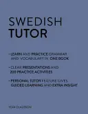 Tutor svedese: Manuale di grammatica e vocabolario (Impara lo svedese con Teach Yourself): Corso da principiante avanzato a intermedio superiore - Swedish Tutor: Grammar and Vocabulary Workbook (Learn Swedish with Teach Yourself): Advanced Beginner to Upper Intermediate Course
