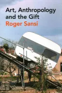 Arte, antropologia e dono - Art, Anthropology and the Gift