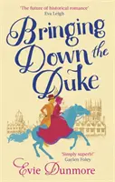 Bringing Down the Duke - appassionante, femminista e romantico, perfetto per i fan di Bridgerton - Bringing Down the Duke - swoony, feminist and romantic, perfect for fans of Bridgerton