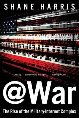 @Guerra: L'ascesa del complesso militare-Internet - @War: The Rise of the Military-Internet Complex