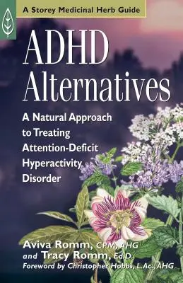 ADHD Alternative: Un approccio naturale al trattamento del disturbo da deficit di attenzione e iperattività - ADHD Alternatives: A Natural Approach to Treating Attention-Deficit Hyperactivity Disorder