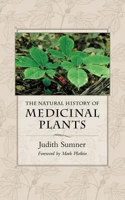 Storia naturale delle piante medicinali - The Natural History of Medicinal Plants