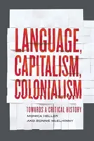 Lingua, capitalismo, colonialismo: Verso una storia critica - Language, Capitalism, Colonialism: Toward a Critical History