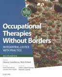 Terapie occupazionali senza frontiere: Integrare la giustizia con la pratica - Occupational Therapies Without Borders: Integrating Justice with Practice