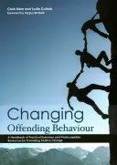 Cambiare il comportamento criminale: Un manuale di esercizi pratici e risorse fotocopiabili per promuovere un cambiamento positivo - Changing Offending Behaviour: A Handbook of Practical Exercises and Photocopiable Resources for Promoting Positive Change