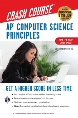 Ap(r) Computer Science Principles Crash Course, for the 2021 Exam, 2nd Ed., Book + Online: Ottieni un punteggio più alto in meno tempo - Ap(r) Computer Science Principles Crash Course, for the 2021 Exam, 2nd Ed., Book + Online: Get a Higher Score in Less Time