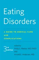Disturbi alimentari: Guida alle cure mediche e alle complicazioni - Eating Disorders: A Guide to Medical Care and Complications
