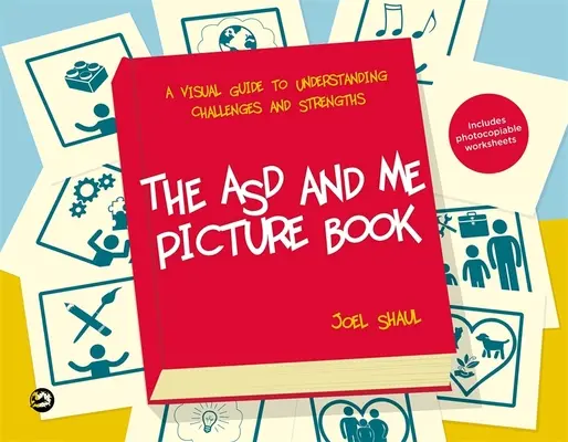 Il libro illustrato “Io e l'Asd”: Una guida visiva alla comprensione delle sfide e dei punti di forza per i bambini nello spettro autistico - The Asd and Me Picture Book: A Visual Guide to Understanding Challenges and Strengths for Children on the Autism Spectrum