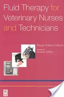 Terapia dei fluidi per infermieri e tecnici veterinari - Fluid Therapy for Veterinary Nurses and Technicians