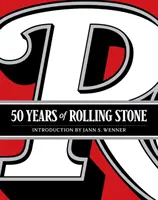 50 anni di Rolling Stone: La musica, la politica e le persone che hanno plasmato la nostra cultura - 50 Years of Rolling Stone: The Music, Politics and People That Shaped Our Culture