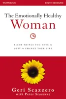 Il libro di lavoro della donna emotivamente sana: Otto cose che devi abbandonare per cambiare la tua vita - The Emotionally Healthy Woman Workbook: Eight Things You Have to Quit to Change Your Life