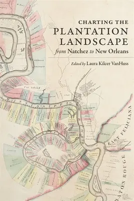 Tracciare il paesaggio delle piantagioni da Natchez a New Orleans - Charting the Plantation Landscape from Natchez to New Orleans