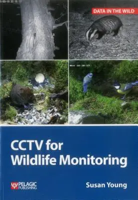 TVCC per il monitoraggio della fauna selvatica: Un'introduzione - CCTV for Wildlife Monitoring: An Introduction